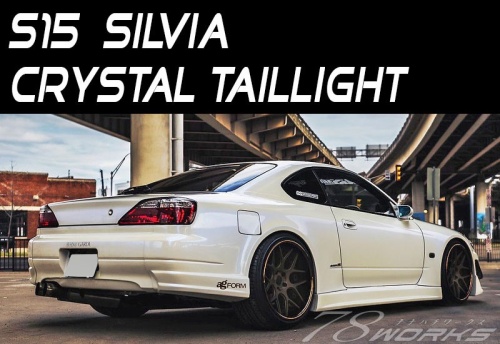 78Works - S15 Silvia Crystal Taillights